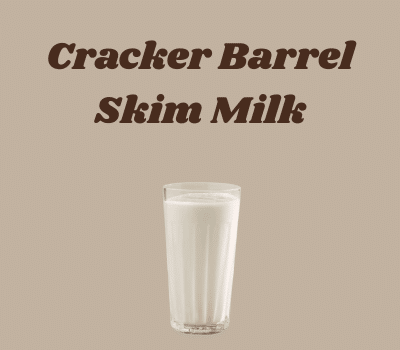 Cracker Barrel Skim Milk